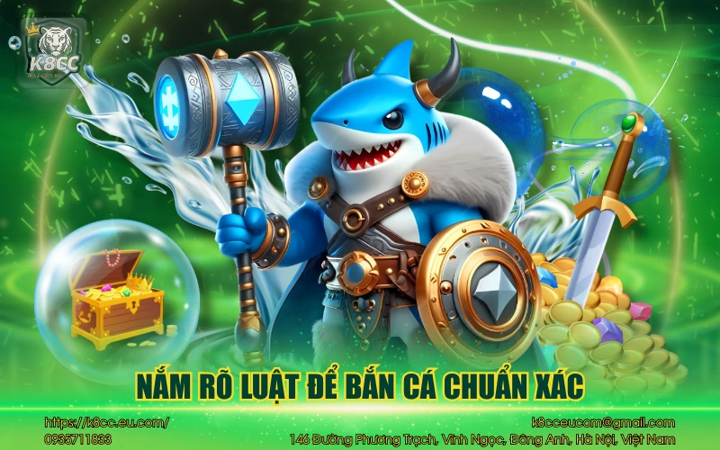 Nắm rõ luật để bắn cá chuẩn xác